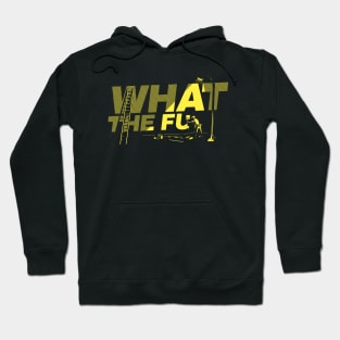 What the Fu Hoodie